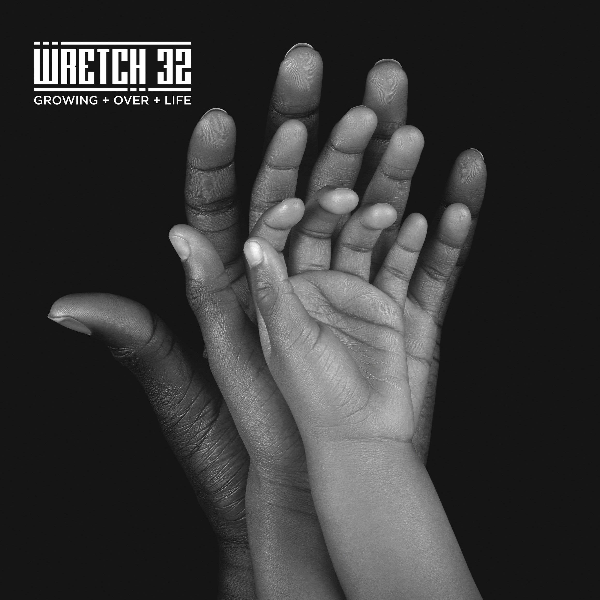 wretch 32 growing over life