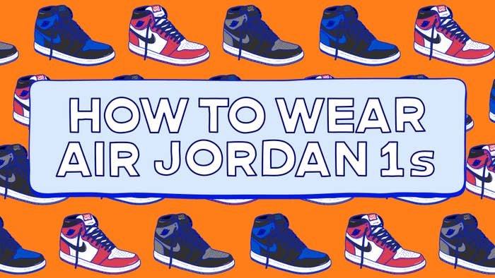 How to Wear Air Jordan 1s