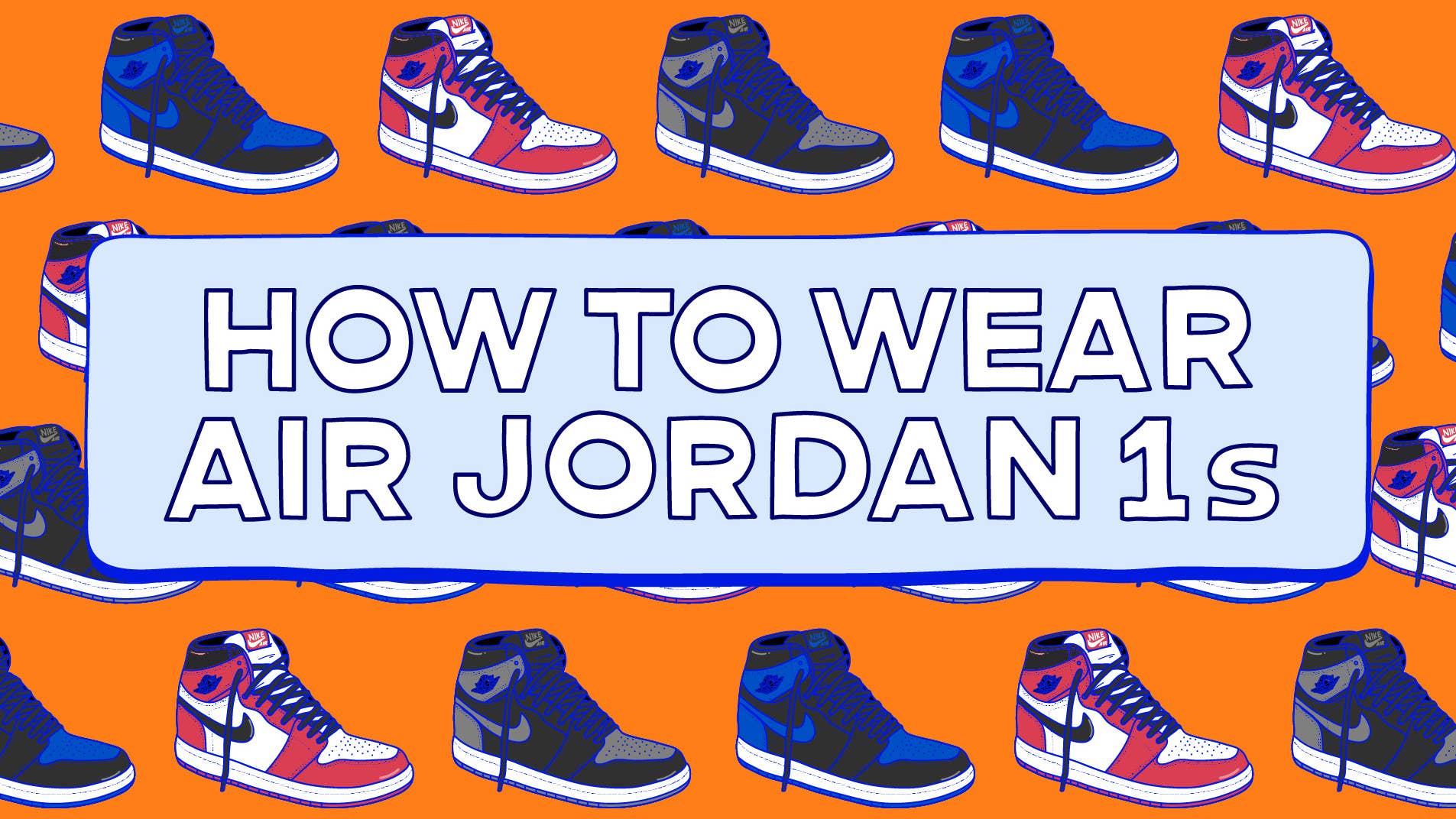 How to Properly Style and Wear Air Jordan 1s