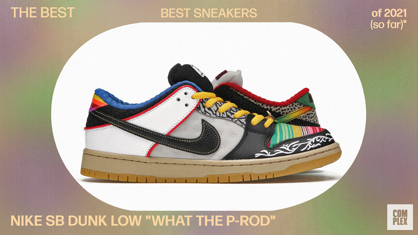 Nike SB Dunk Low &#x27;What The P-Rod&#x27; Best Sneakers of 2021 (So Far)