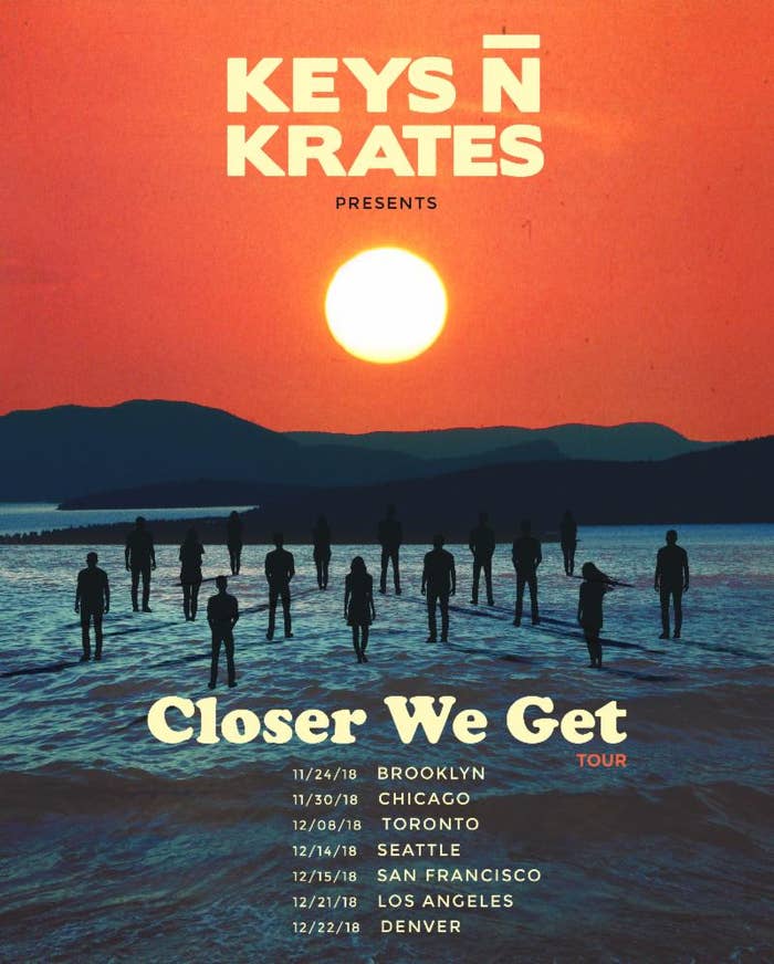 Keys N Krates Closer We Get tour