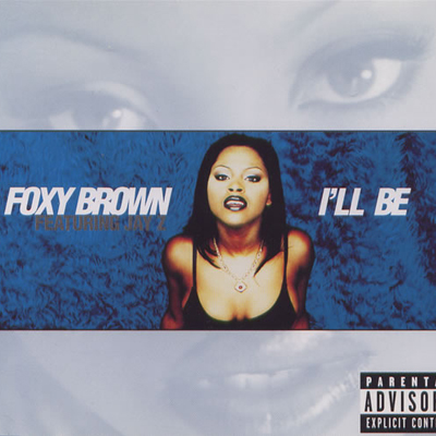 Foxy Brown &quot;I&#x27;ll Be&quot; Cover