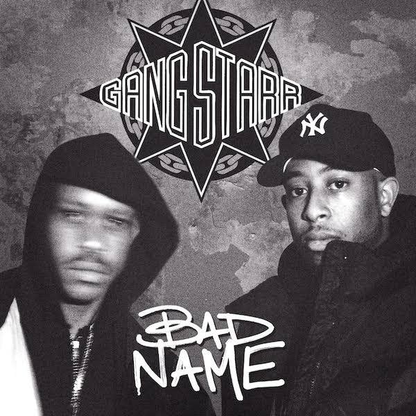 Gang Starr "Bad Name"
