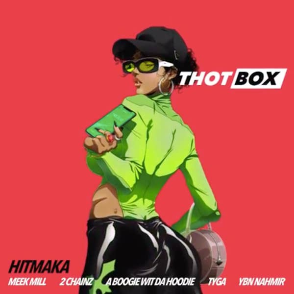 Hitmaka &quot;Thot Box&quot; f/ Meek Mill, 2 Chainz, Tyga, A Boogie Wit da Hoodie, YBN Nahmir