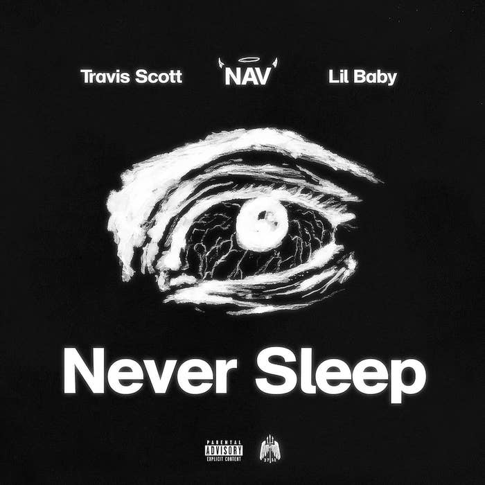 Nav &quot;Never Sleep&quot; f/ Travis Scott and Lil Baby