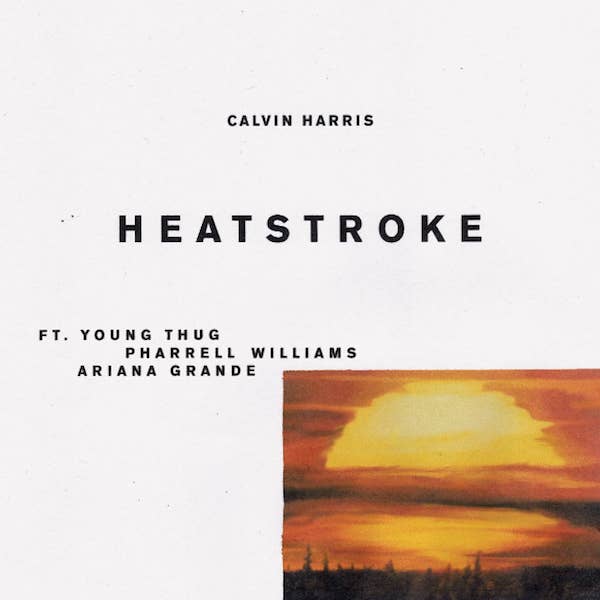 Calvin Harris &quot;Heatstroke,&quot; f/ Ariana Grande, Young Thug, and Pharrell
