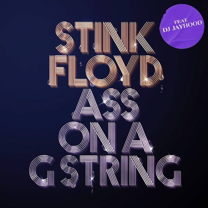 Stink Floyd   &#x27;Ass On A G String&#x27;