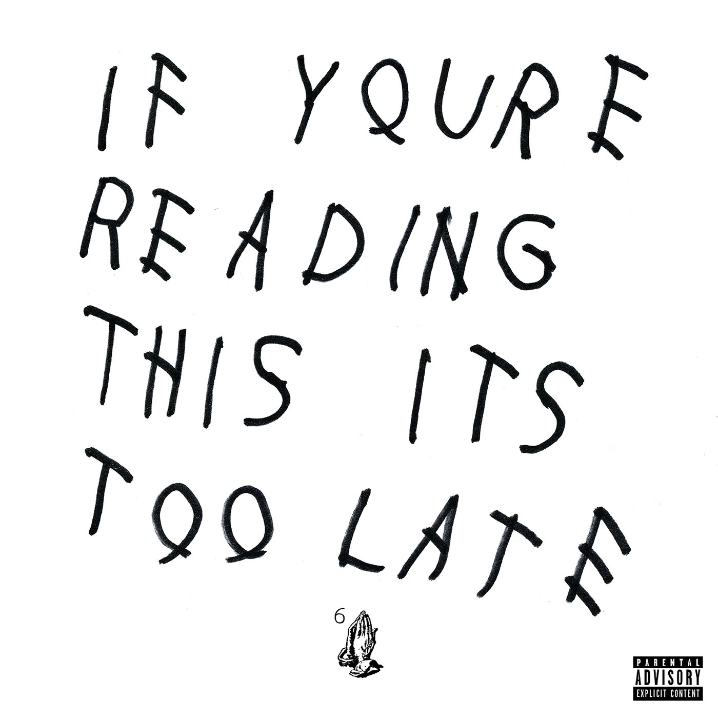 Drake If You&#x27;re Reading This It&#x27;s Too Late