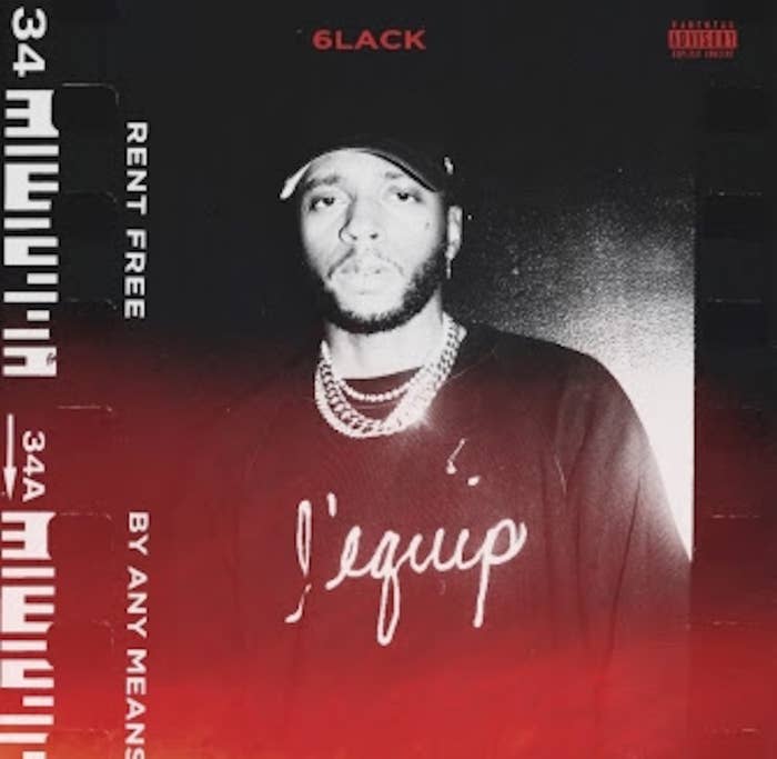 6lack drops two new songs &quot;Rent Free&quot; and &quot;By Any Means&quot;