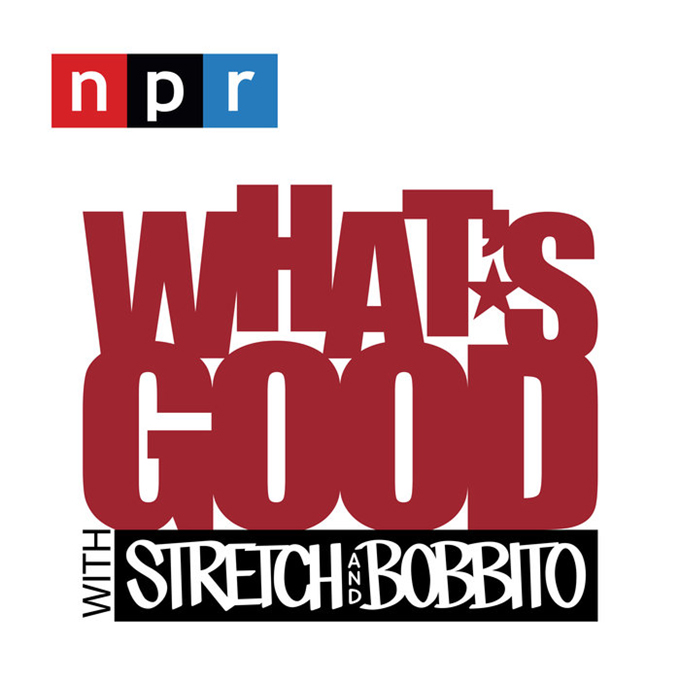 What&#x27;s Good with Stretch and Bobbito podcast