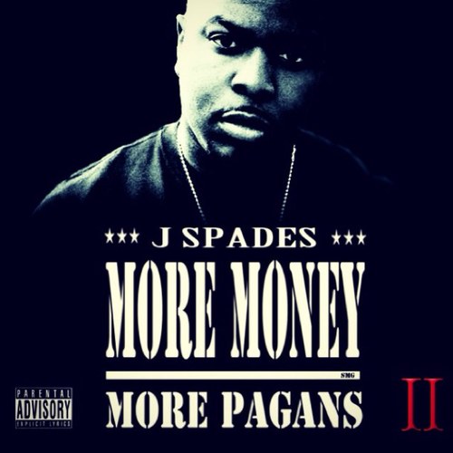 j spades more money more pagans 2