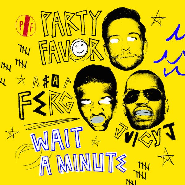 Party Favor "Wait a Minute" f/ ASAP Ferg and Juicy J