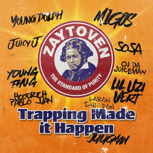 Zaytoven &#x27;Trapping Made It Happen&#x27;