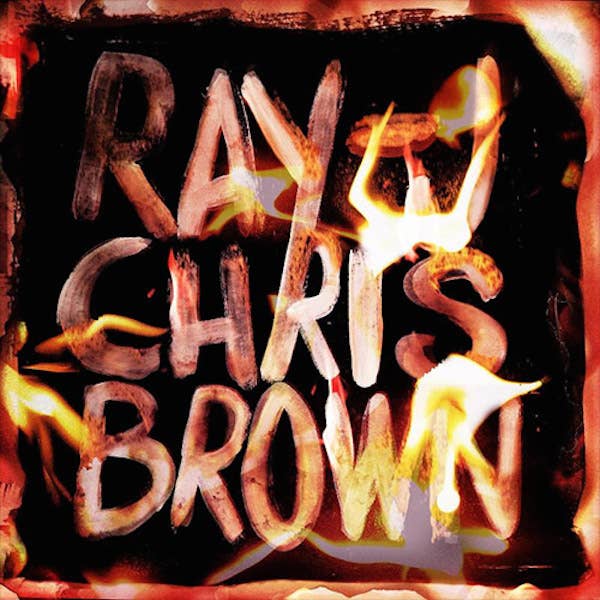 Chris Brown and Ray J &quot;Burn My Name&quot;