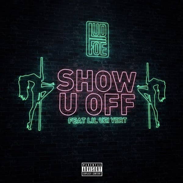 Lud Foe "Show U Off" f/ Lil Uzi Vert