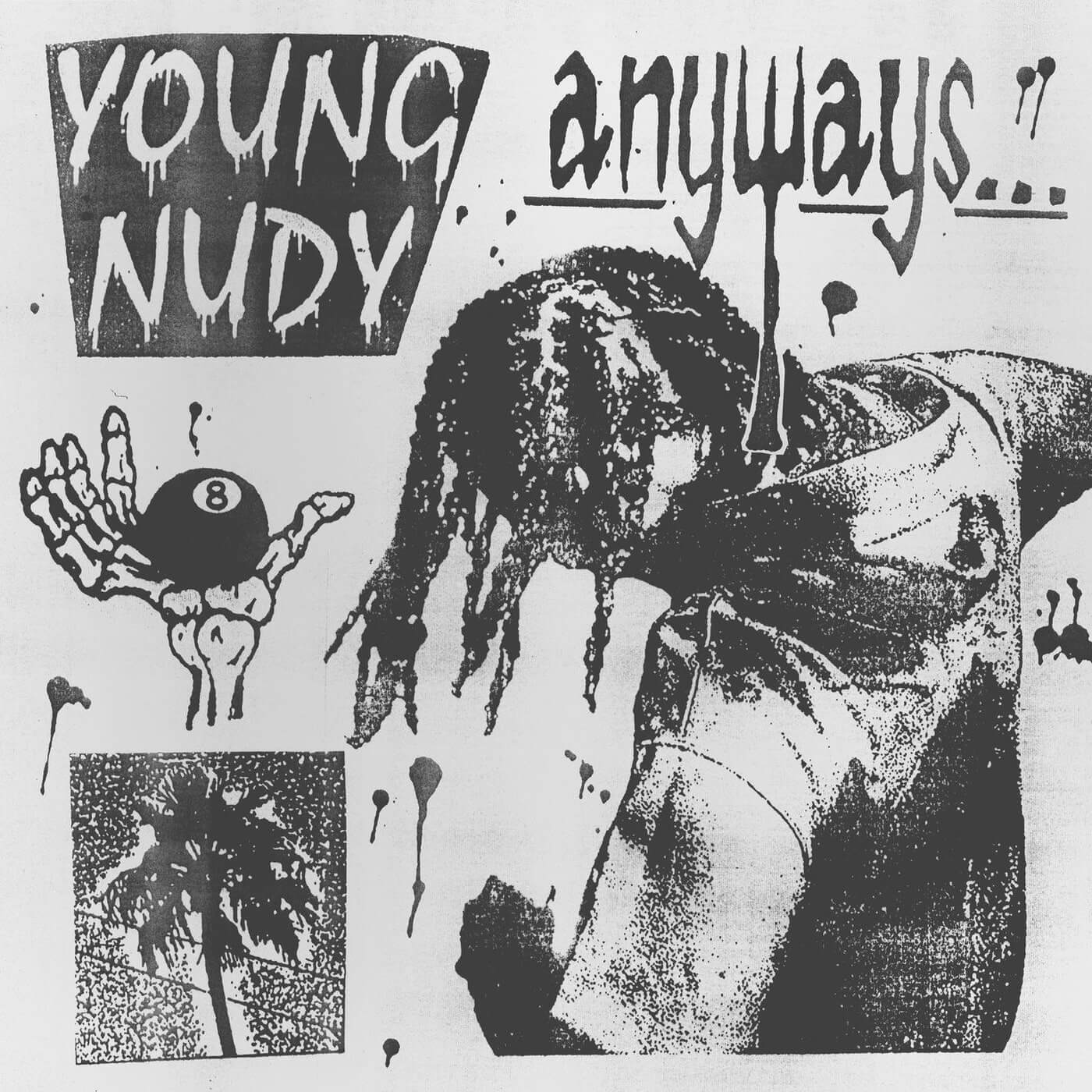 Young Nudy, Anyways