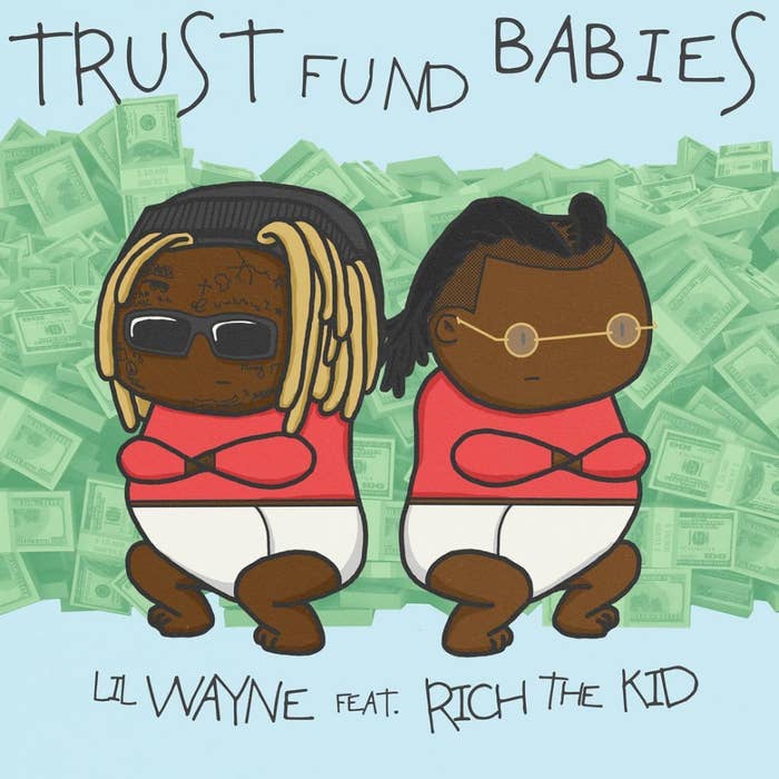 Lil Wayne and Rich the Kid &#x27;Trust Fund Babies&#x27; cover