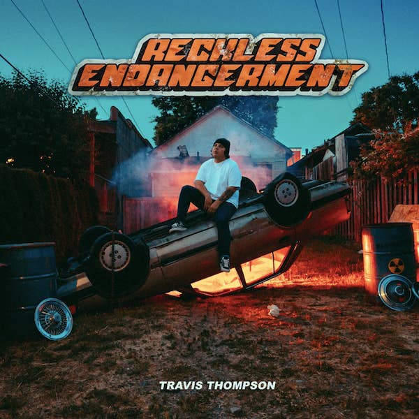 Travis Thompson &#x27;Reckless Endangerment&#x27;