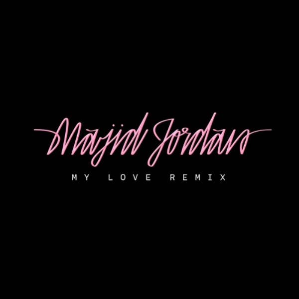 Majid Jordan "My Love Remix"