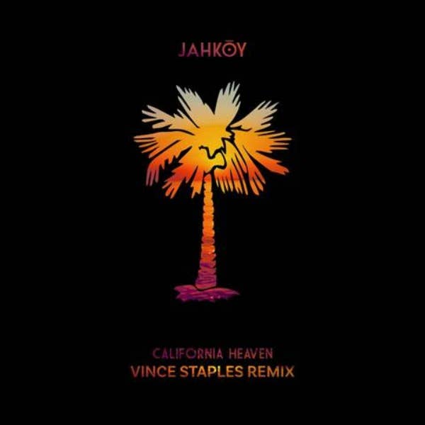 This is Vince Staples' remix of Jahkoy's "California Heaven."