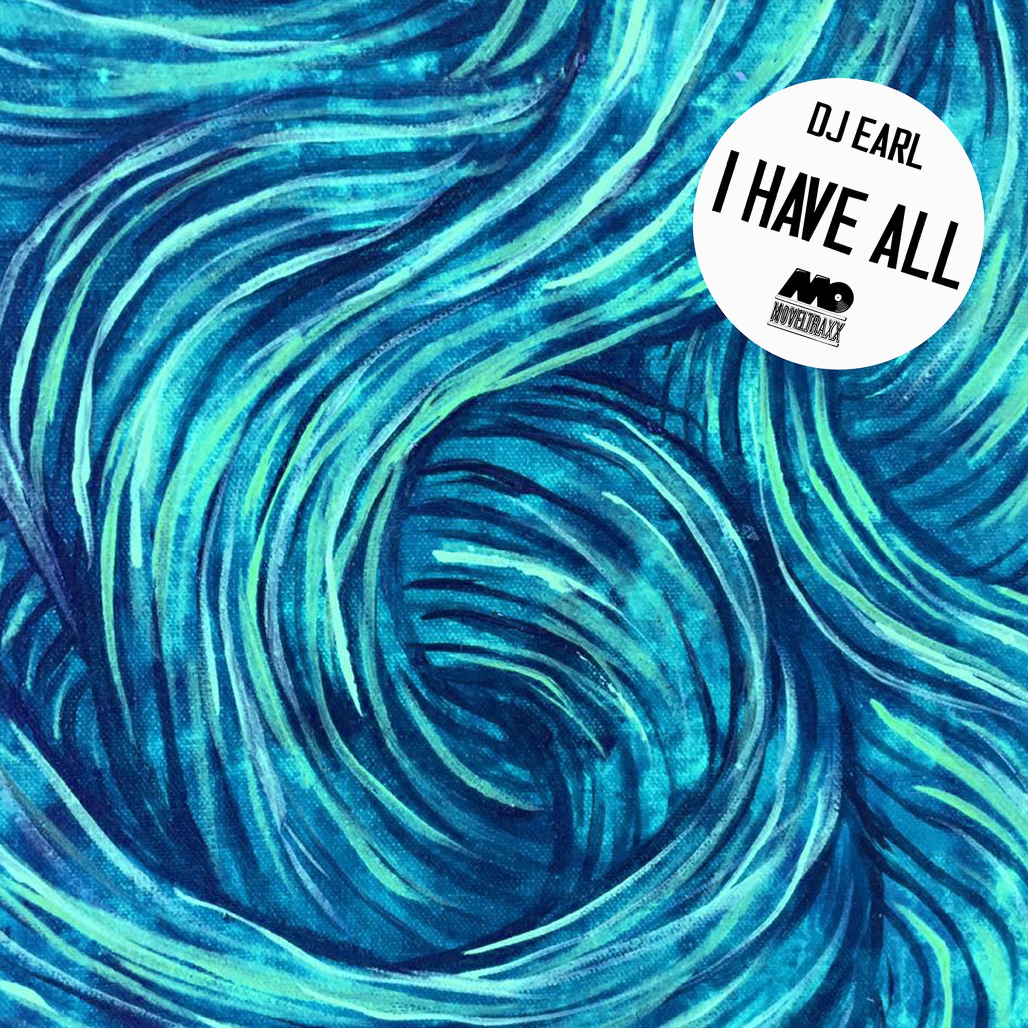 DJ Earl "I Have All" cover art