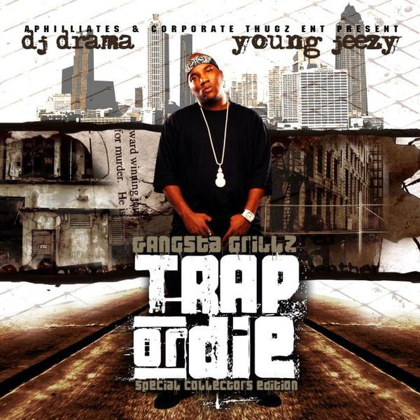 rapper mix tape trap or die jeezy