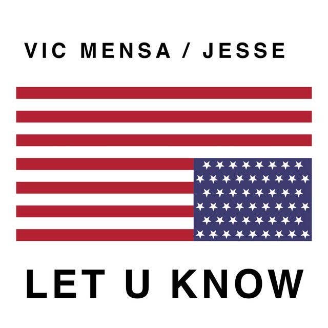 Vic Mesna x Jesse Rutherford &quot;Let U Know&quot;