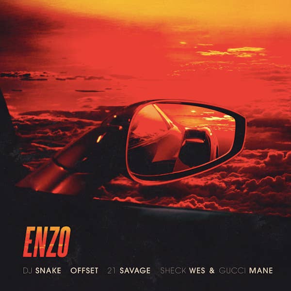 DJ Snake &quot;Enzo&quot; f/ Offset, 21 Savage, Gucci Mane, and Sheck Wes
