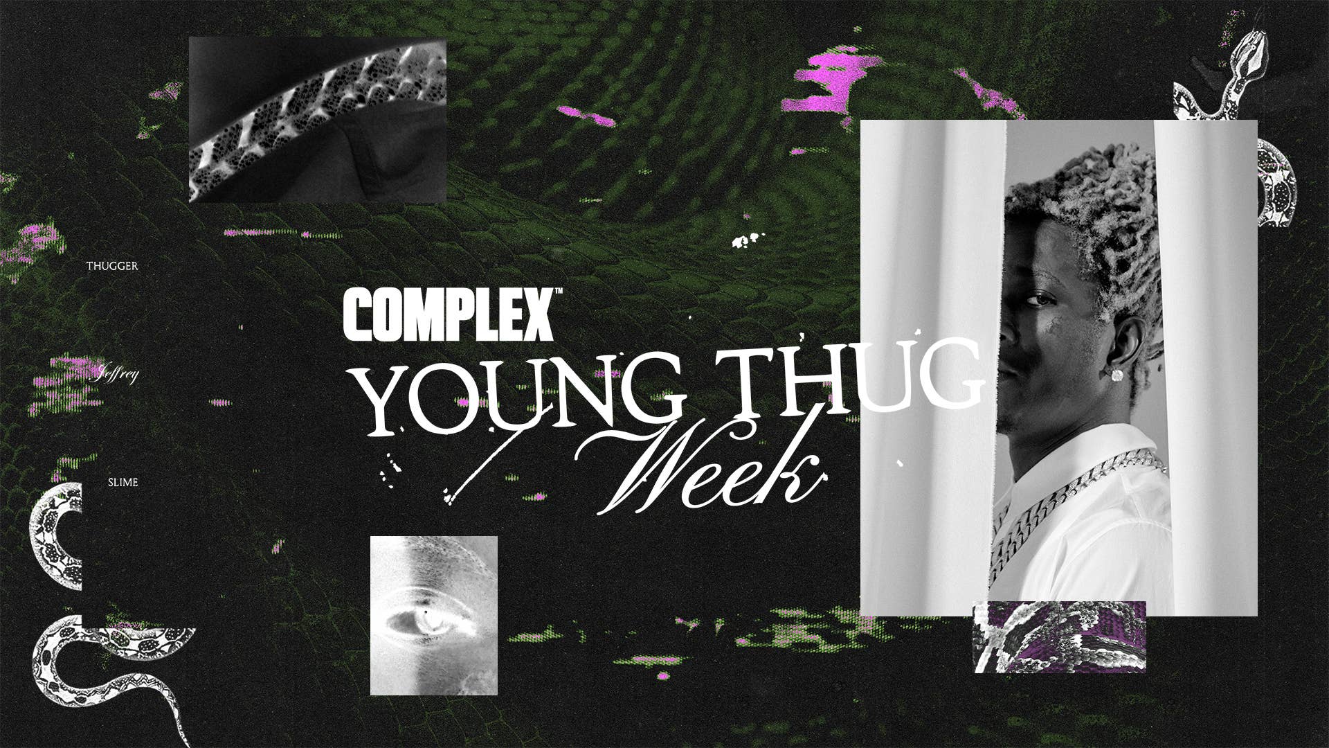It's Young Thug Week at Complex