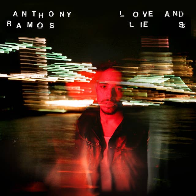 Anthony Ramos' 'Love and Lies'