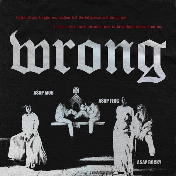 ASAP Mob &quot;Wrong&quot; f/ ASAP Rocky and ASAP Ferg