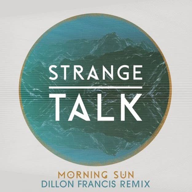 strange talk morning sun dillon francis rmx