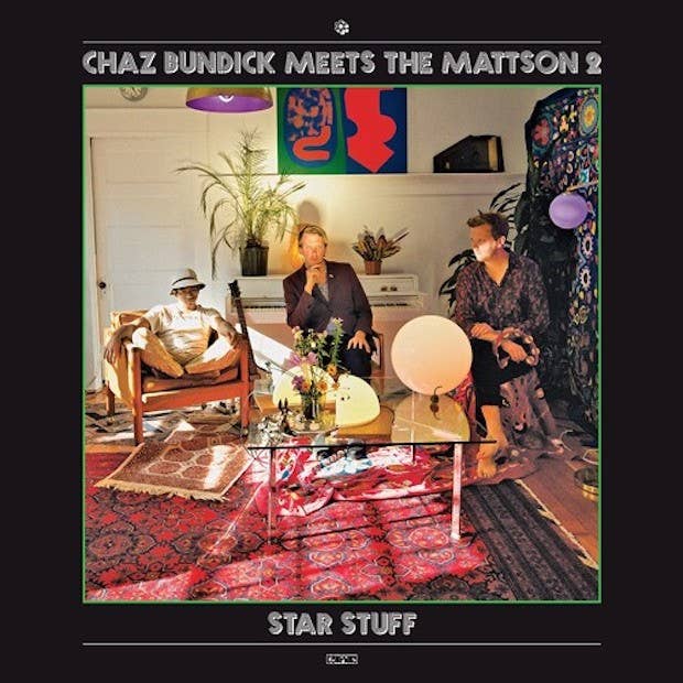 chaz bundick meets the mattson 2 star stuff