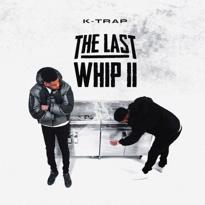 K Trap &#x27;The Last Whip II&#x27;