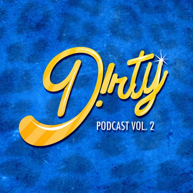 dirty podcast vol 2