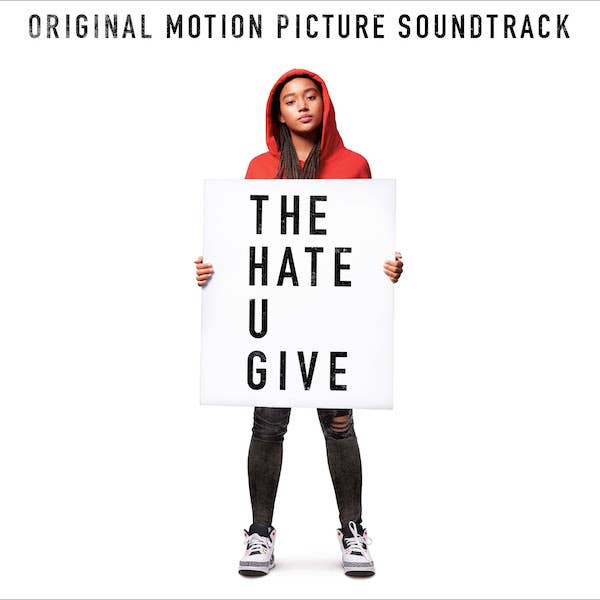 &#x27;The Hate U Give&#x27; Soundtrack