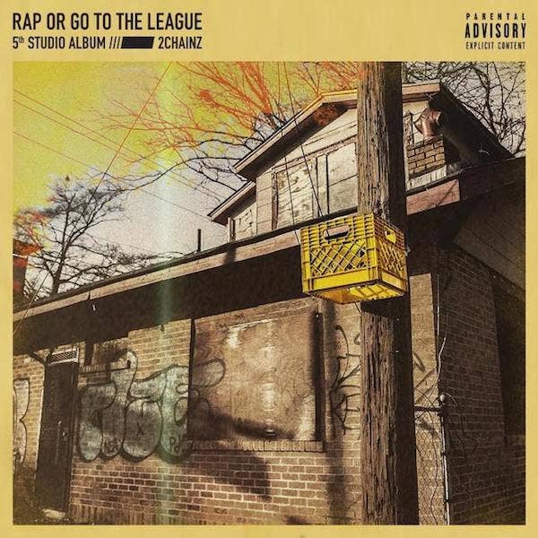 2 Chainz &#x27;Rap or Go to the League&#x27;