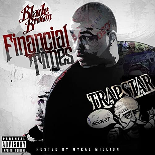 blade brown financial times mixtape