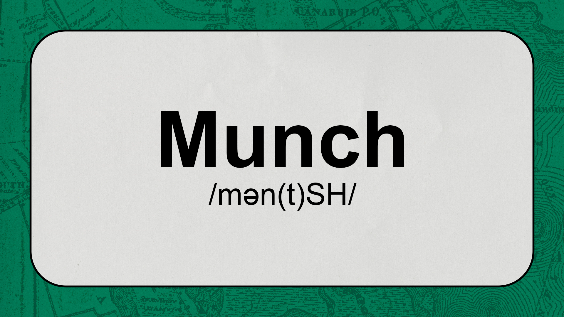 Definition of the word Munch 
