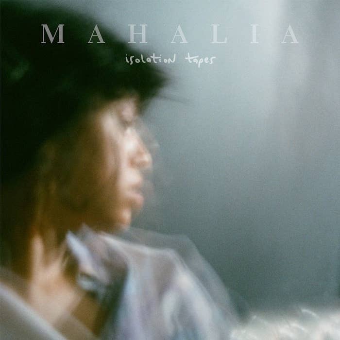 Mahalia &#x27;Isolation Tapes&#x27;