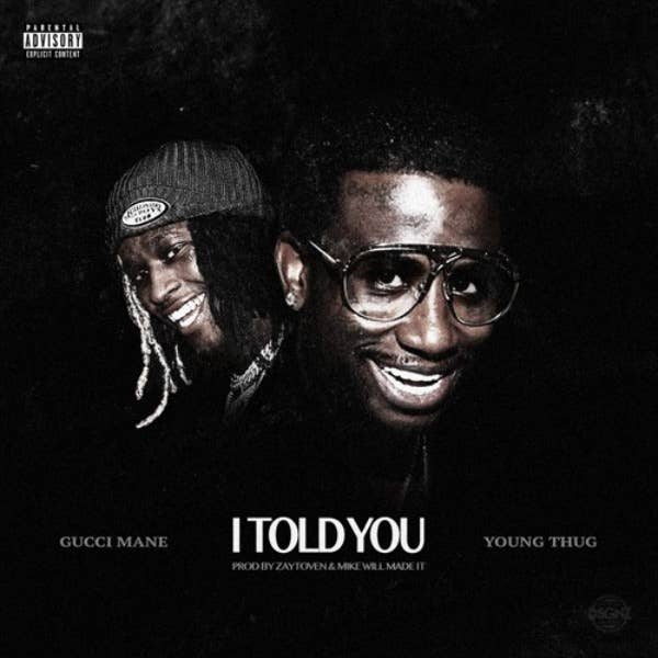 Gucci Mane and Young Thug&#x27;s &quot;I Told You&quot; single cover.