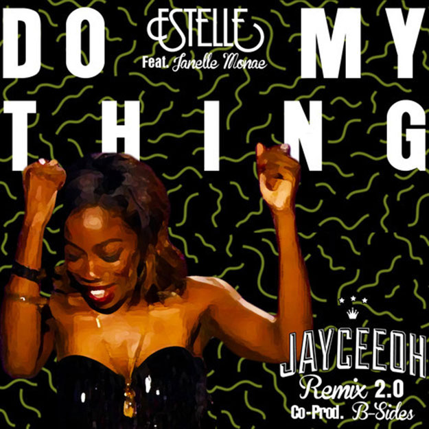 estelle do my thing jayceeoh remix 20
