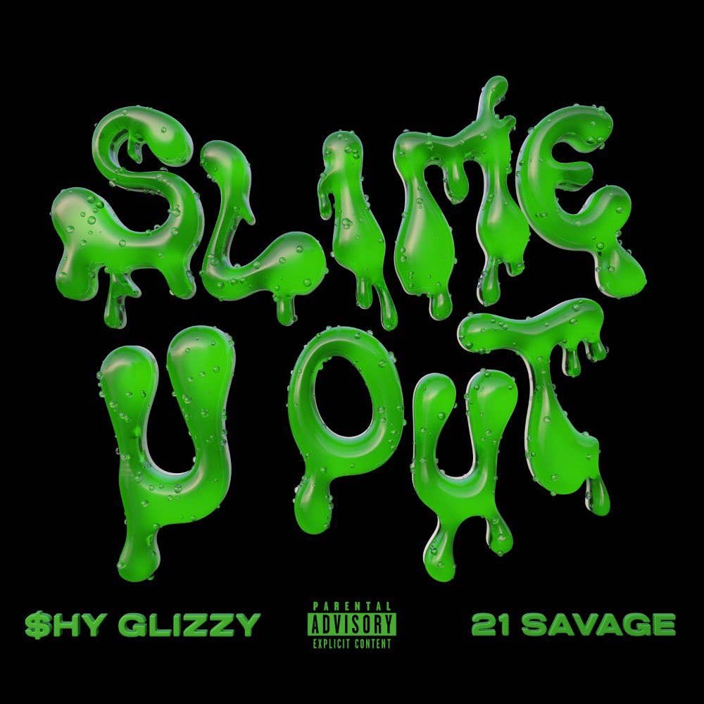 Shy Glizzy "Slime U Out' f/ 21 Savage