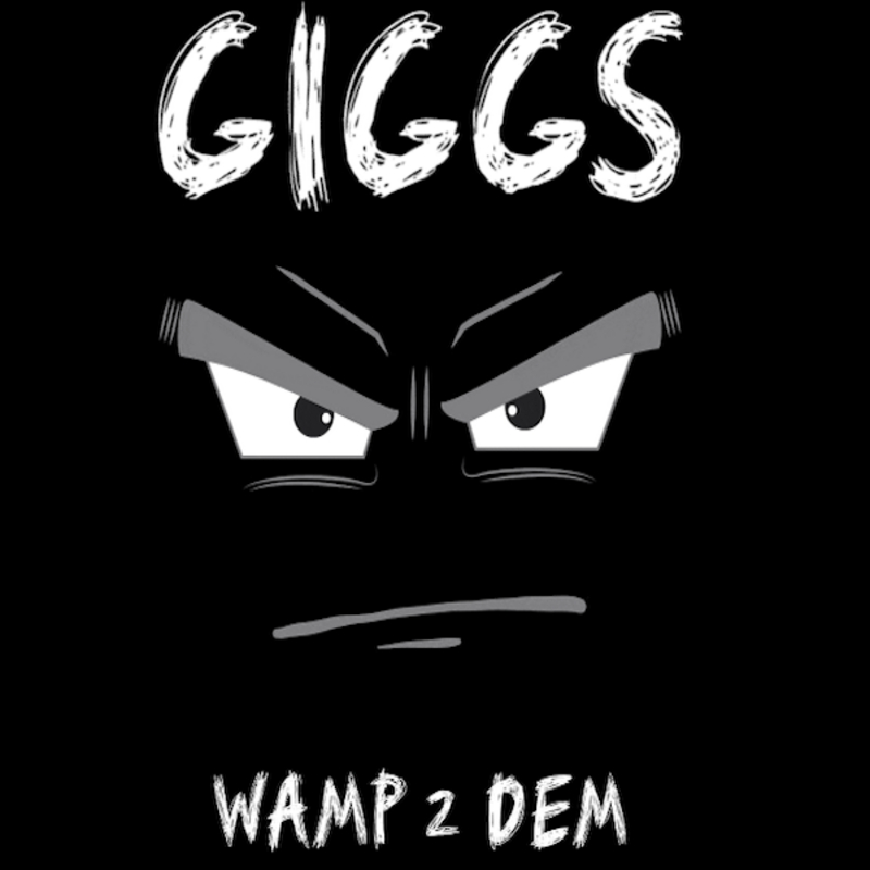 giggs wamp 2 dem