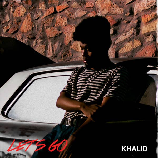 khalid-lets-go