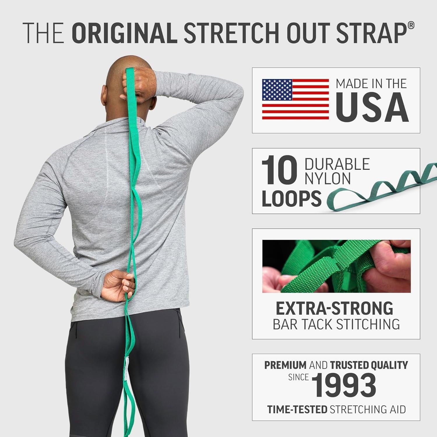 Man using a green stretch strap with 10 loops for flexibility, made in the USA. Text highlights durability and quality since 1993
