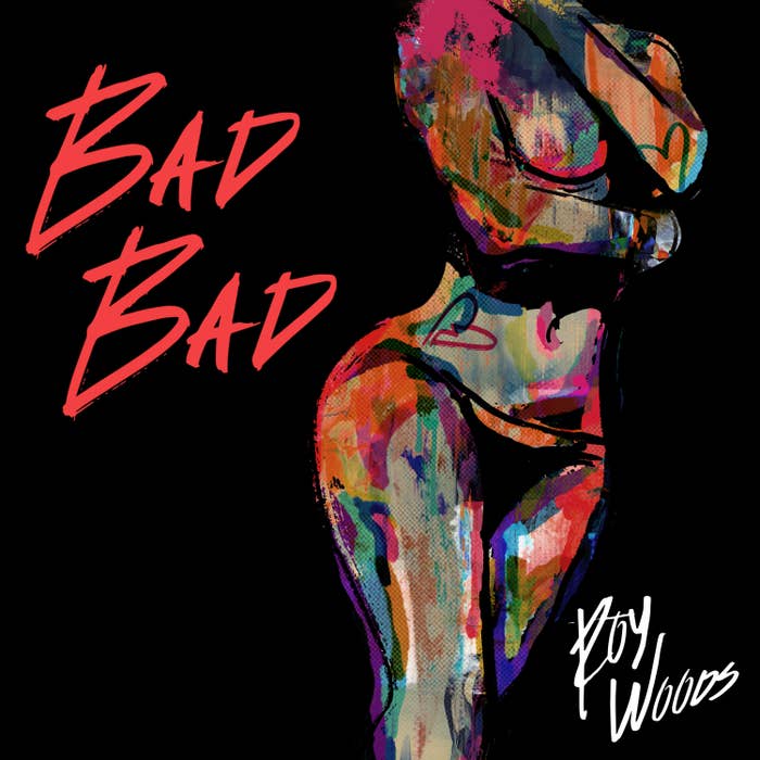 Roy Woods &quot;Bad Bad&quot; Single Cover Art