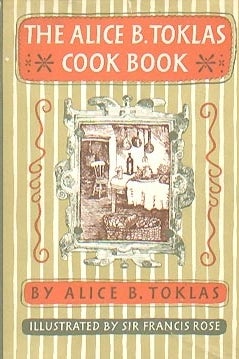 THE BOOK: The Alice B. Toklas Cook Book, 1954, by Alice B. Toklas.