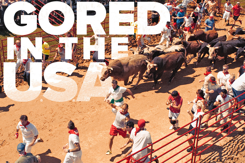 Gored In The U.S.A.: The Running Of The Bulls Comes To America