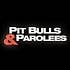 Pit Bulls &amp; Parolees